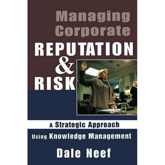 Managing Corporate Reputation and Risk, (Paperback)