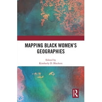 Mapping Black Women's Geographies, (Hardcover)