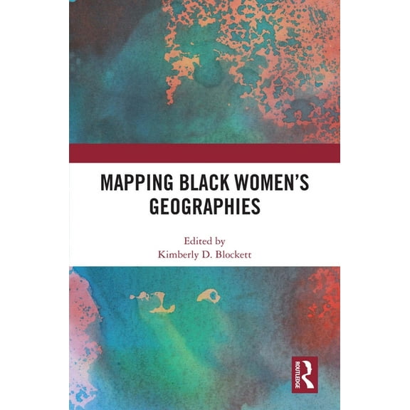 Mapping Black Women's Geographies, (Hardcover)