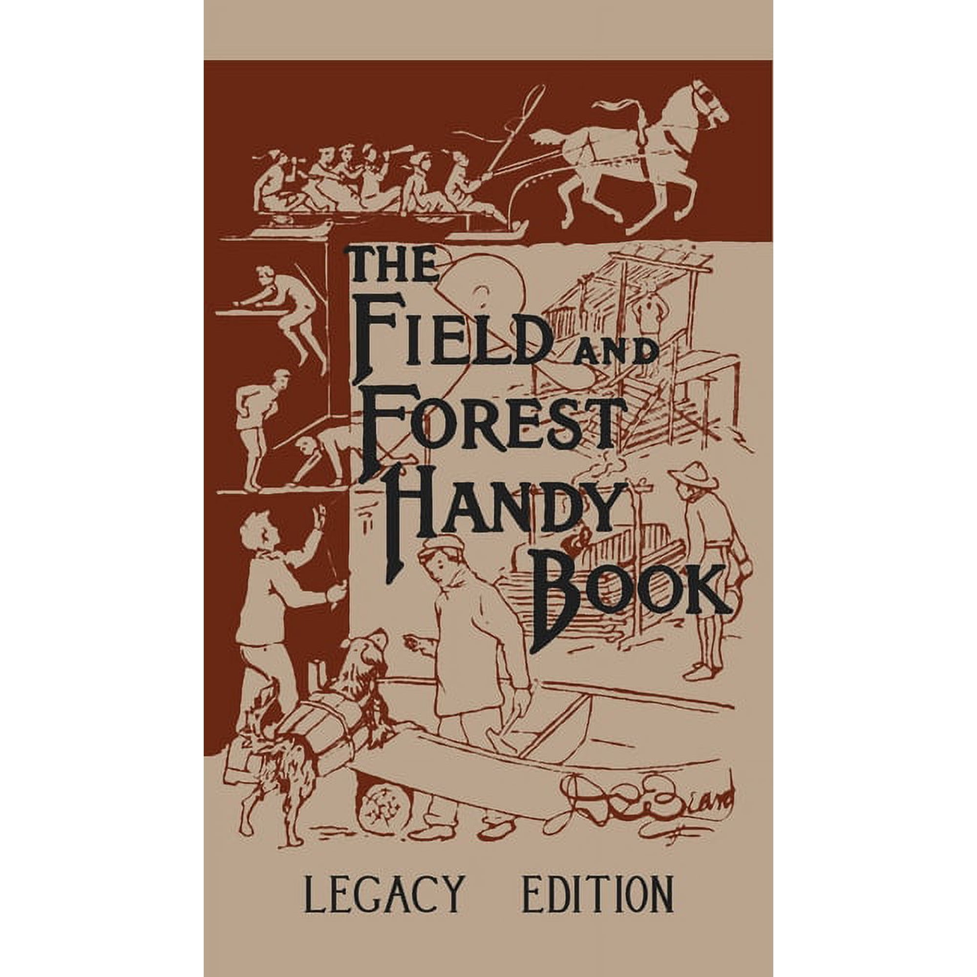 Library of American Outdoors Classics The Field And Forest Handy Book (Legacy Edition): New Ideas For Out Of Doors Book 8 (Hardcover)