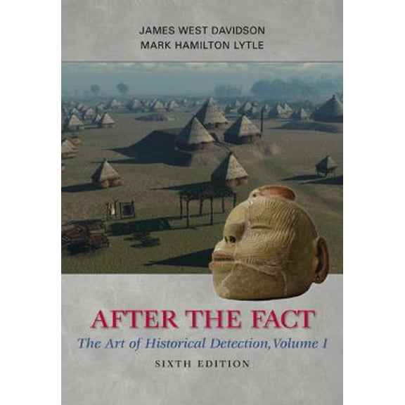 Pre-Owned After the Fact: The Art of Historical Detection, Volume I (Paperback) 0077292685 9780077292683