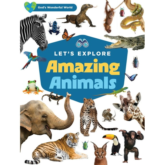God's Wonderful World Let's Explore Amazing Animals, (Hardcover)