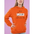thumbnail image 2 of Be In Love With Your Life Hoodie Women -Image by Shutterstock, Female 5X-Large, 2 of 4