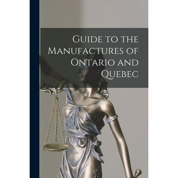 Guide to the Manufactures of Ontario and Quebec [microform] (Paperback)