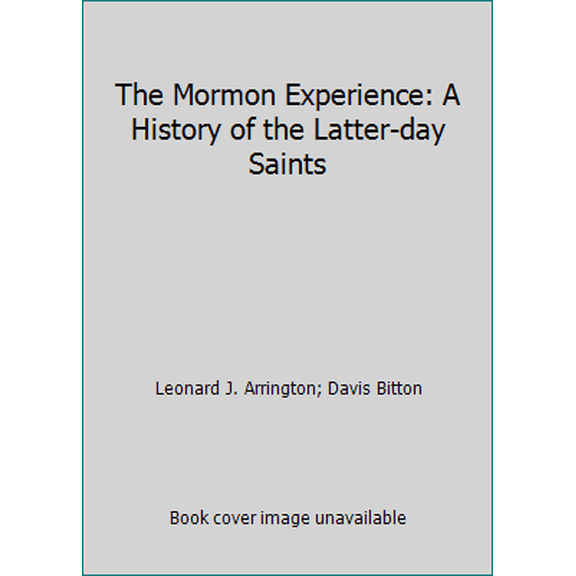 Pre-Owned The Mormon Experience: A History of the Latter-day Saints (Hardcover) 0394465660 9780394465661