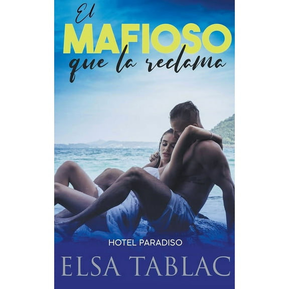 Hotel Paradiso El mafioso que la reclama, (Paperback)