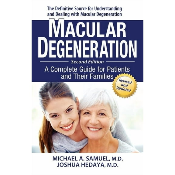 Macular Degeneration: A Complete Guide for Patients and Their Families, (Paperback)