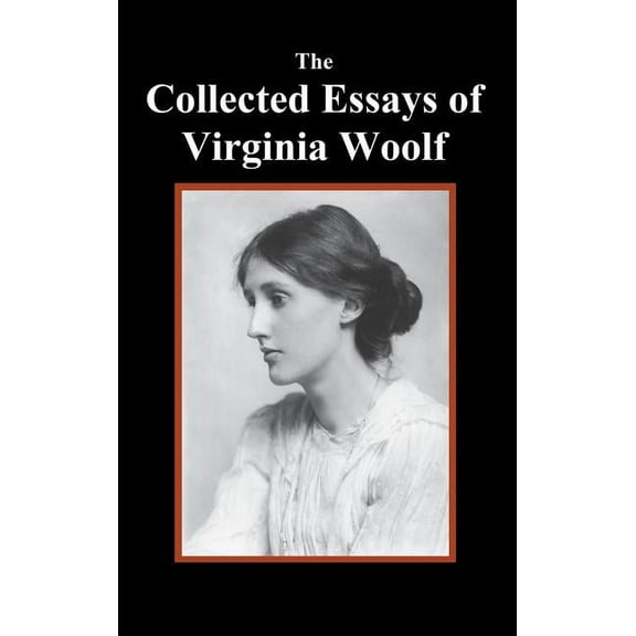 The Collected Essays of Virginia Woolf, (Hardcover)