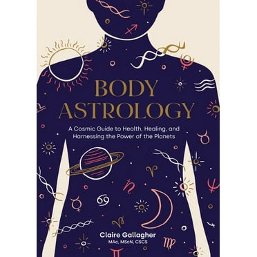 Astrology: Understanding the Birth Chart : A Comprehensive Guide to