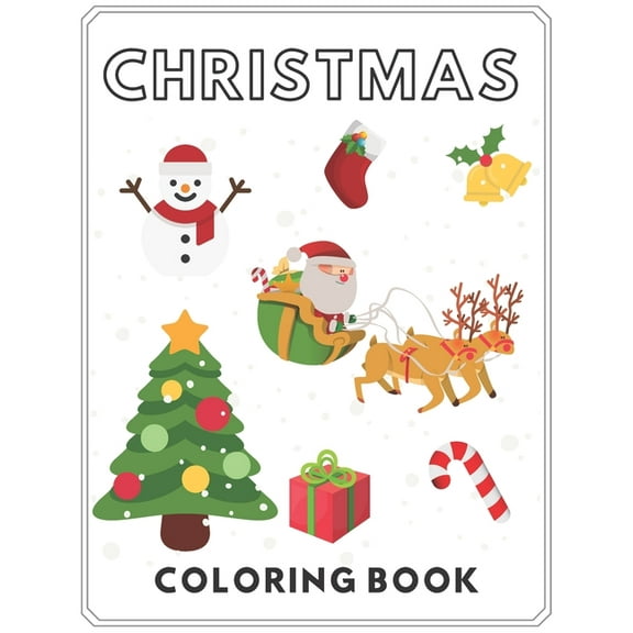 Christmas Coloring Book : For kids & Toddlers Presents Boys Girls Merry Winter Santa Claus Bell Snowmen Candy Cane Extra Page and More (Paperback)