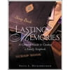 Lasting Memories : A Complete Guide to Creating a Family Scrapbook [Paperback - Used]