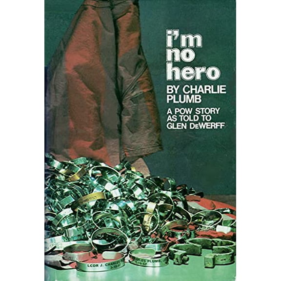 Pre-Owned I'm No Hero, a POW Story As Told to Glen DeWerff, 9781881886013, 1881886018, Hardcover, First Edition edition