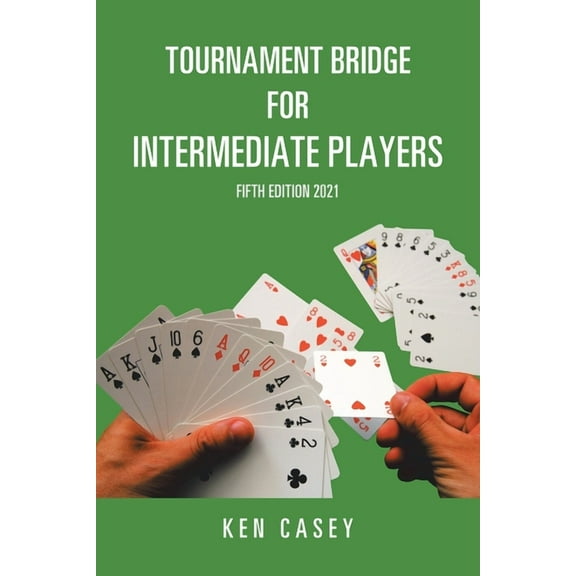 Tournament Bridge for Intermediate Players: Fifth Edition 2021 (Paperback)