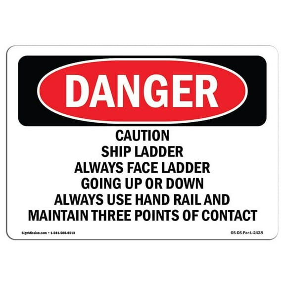 OSHA Danger Sign - Caution Ship Ladder Always Face Ladder Going