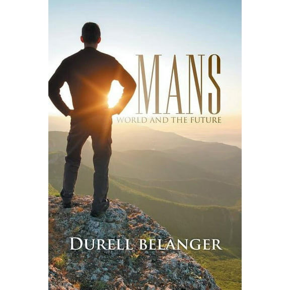 Mans World and the Future