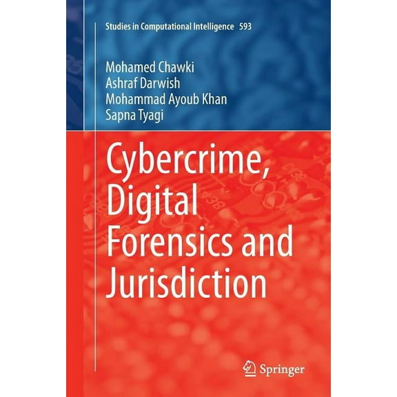 Studies in Computational Intelligence Cybercrime, Digital Forensics and Jurisdiction, Book 593, (Paperback)