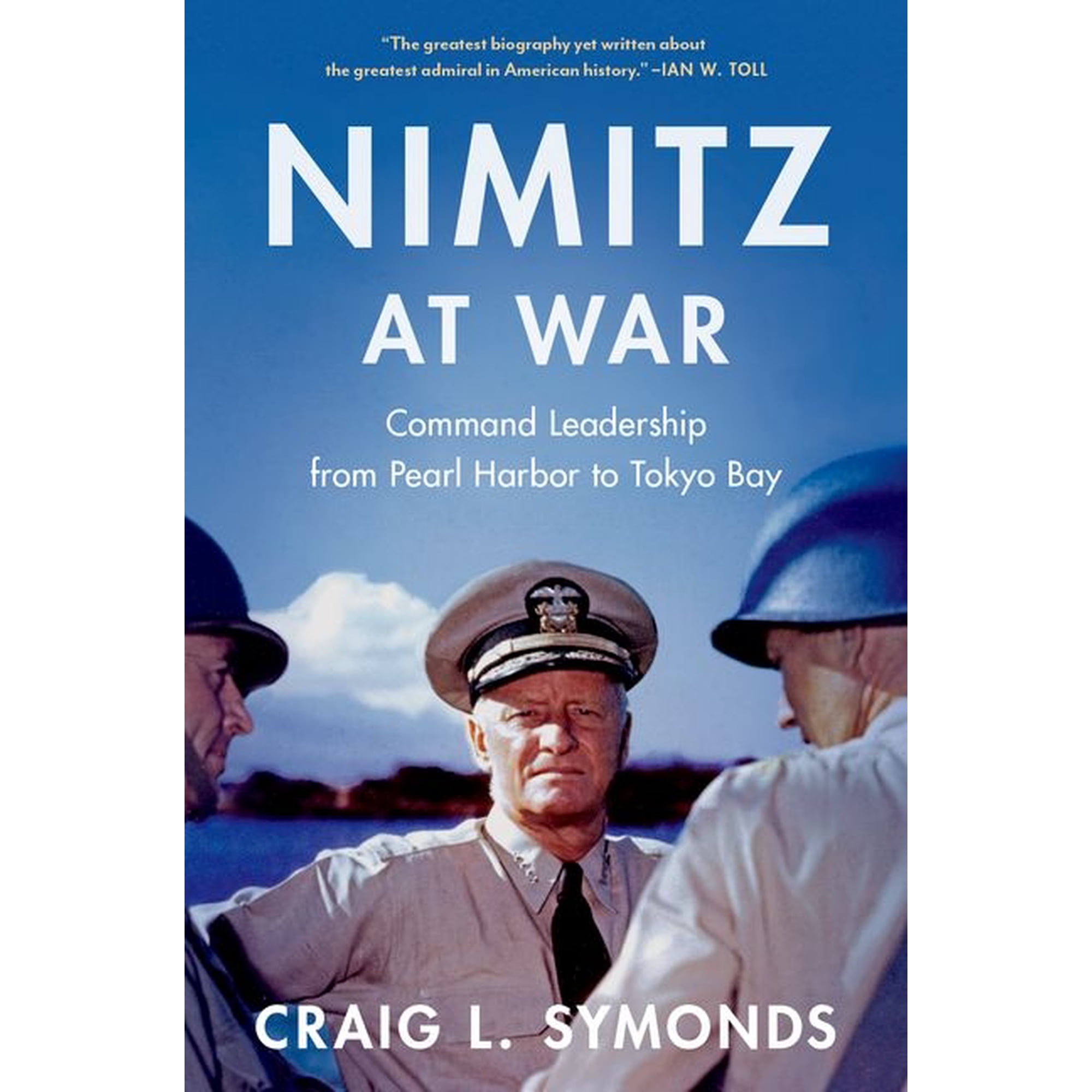 Nimitz at War: Command Leadership from Pearl Harbor to Tokyo Bay (Hardcover)