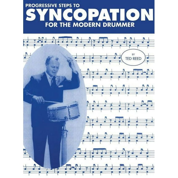 Progressive Steps to Syncopation for the Modern Drummer, (Hardcover)