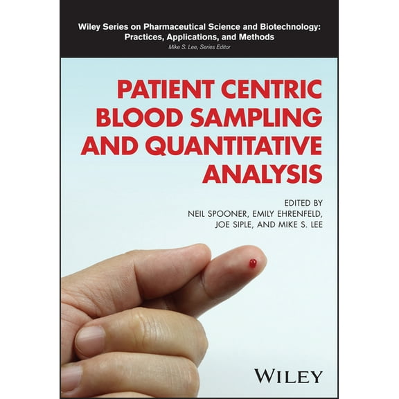 Wiley Pharmaceutical Science and Biotech Patient Centric Blood Sampling and Quantitative Analysis, (Hardcover)