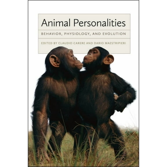 Animal Personalities: Behavior, Physiology, and Evolution, (Paperback)
