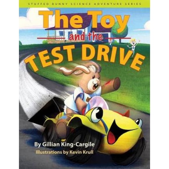 The Toy and the Test Drive (Stuffed Bunny Science Adventure Series)