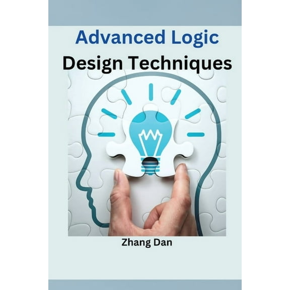 Advanced Logic Design Techniques, (Paperback)