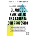 thumbnail image 1 of Libro El Arte De Reorientar Una Carrera Con Proposito Tapa Blanda, Autor Camino Rodriguez, Editorial Almuzara, 1 of 2