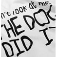 thumbnail image 5 of Dont Look at Me the Dog Did it Toddler Boy Girl T Shirt Infant Toddler Brisco Brands 6M, 5 of 6