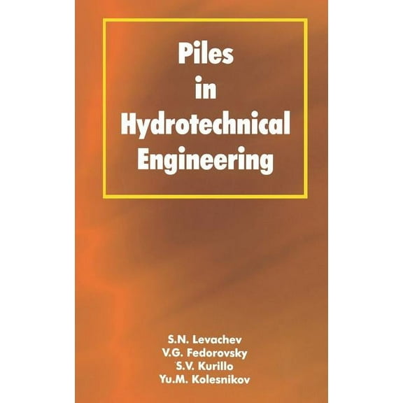 Piles in Hydrotechnical Engineering, (Hardcover)