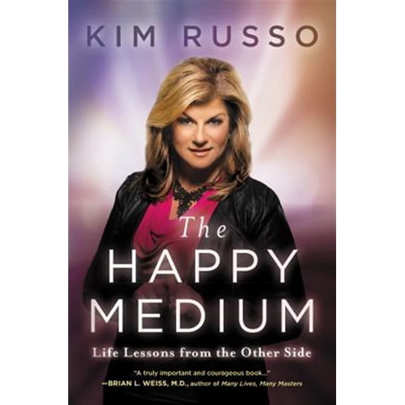 Pre-Owned The Happy Medium: Life Lessons from the Other Side (Paperback) 0062456261 9780062456267