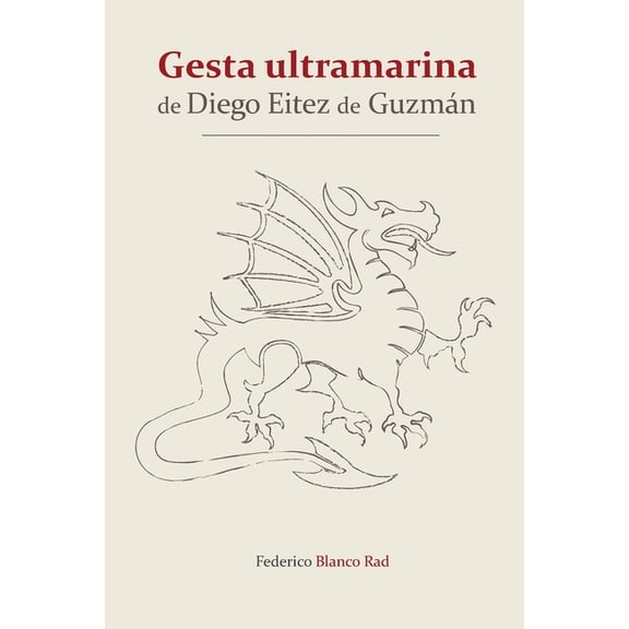 Gesta Ultramarina de Diego Eitez de Guzman, (Paperback)