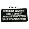 thumbnail image 2 of People Fear Government There Is Tyranny 4" W x 2" T Iron/Sew On Decorative Patch, 2 of 2