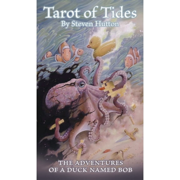 Tarot of Tides: The Adventures of a Duck Named Bob--Unique 78-Card Tarot Deck and 164-Page Guidebook, Imaginative Storyt, (Hardcover)