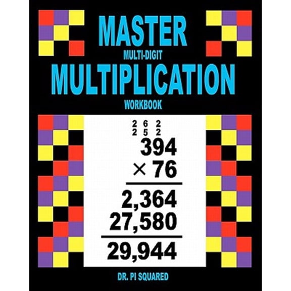 Pre-Owned Master Multi-Digit Multiplication Workbook Dr. Pi Squared Math Paperback Dr. Pi Squared