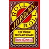 Roll, Jordan, Roll: The World the Slaves Made (Paperback)