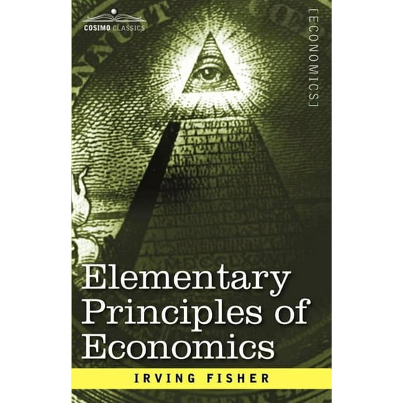 Elementary Principles of Economics (Paperback)