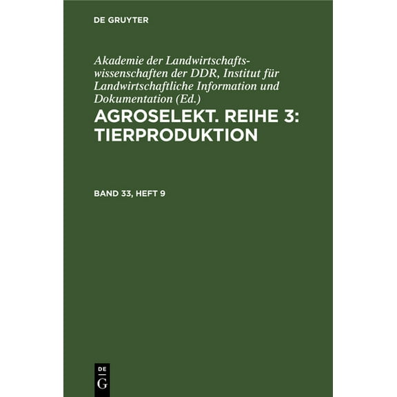 Agroselekt. Reihe 3: Tierproduktion. Band 33, Heft 9, (Hardcover)