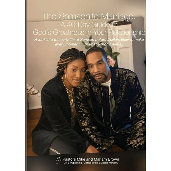 The Samsonite Marriage: A 40 Day Guide to God's Greatness in Your Relationship, (Paperback)