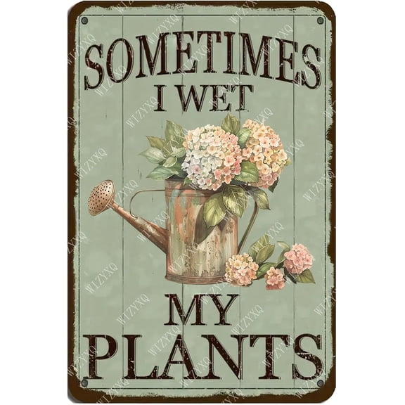 Ristic Metal Signs Sometimes I Wet My Plants Vintage Tin Sign Aluminum Sign for Garden Farmhouse Wall Decoration 8×12 Inches