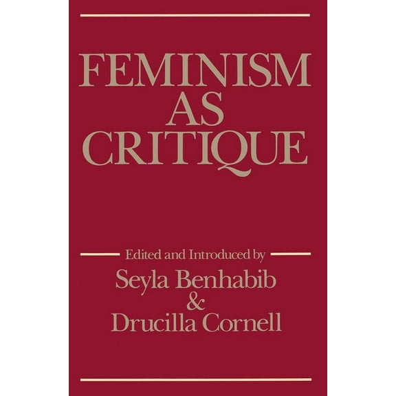 Feminist Perspectives Feminism as Critique: Essays on the Politics of Gender in Late-Capitalist Society, (Paperback)