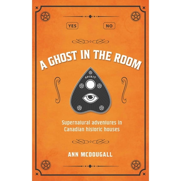 A Ghost in the Room: Supernatural Adventures in Historic Houses, (Paperback)