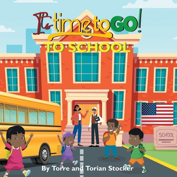 It's Time To GO! - To School, (Paperback)