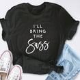 thumbnail image 4 of EcoLoom I'll Bring The Sass Sassy Friend Group Party Short Sleeve Unisex T Shirt, 4 of 6