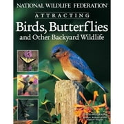 Pre-Owned National Wildlife Federation Attracting Birds, Butterflies: And Other Backyard Wildlife (Paperback 9781580111508) by David Mizejewski