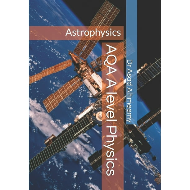 AQA A level Physics: Astrophysics - Walmart.com - Walmart.com