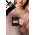thumbnail image 2 of Don't Touch Me, Peasant, Black 15oz Ceramic Mug, 2 of 5