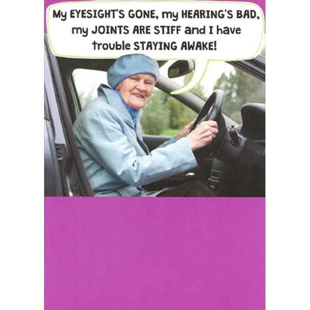 Happy Birthday Old Funny Recycled Paper Greetings Old Lady Behind Steering Wheel Funny Birthday Card  - Walmart.com