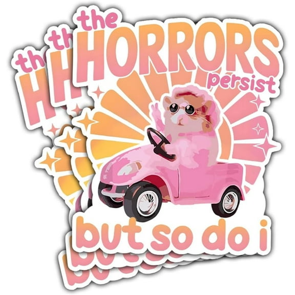 3 Pcs The Horrors Persist but So Do I Sticker, Funny Hamster Horror Stickers Mental Health, The Horrors Persist but So Do I Stickers for Laptop Water Bottle Phone Car Helmet Hard Hat Gifts 3"x3"
