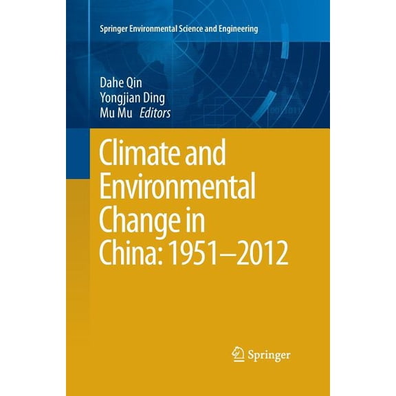 Springer Environmental Science and Engin Climate and Environmental Change in China: 1951-2012, (Paperback)