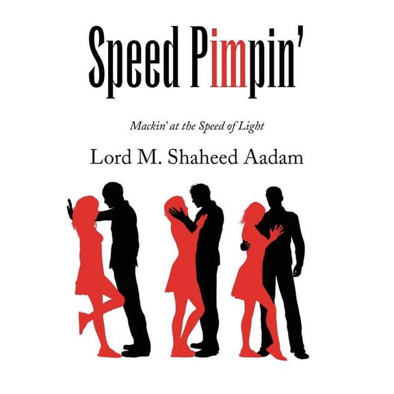 Speed Pimpin' (Paperback) by Lord M Shaheed Aadam